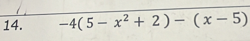 -4(5-x^2+2)-(x-5)