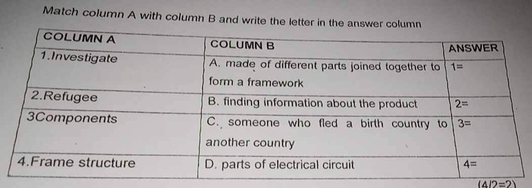 Match column A with column B and write the lett
(4/2=2)