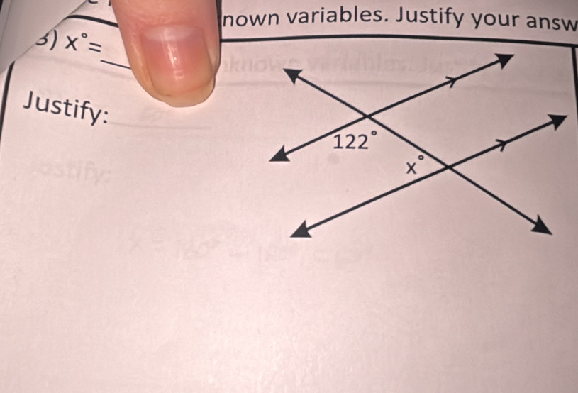 nown variables. Justify your answ
3) x°=
_
Justify: