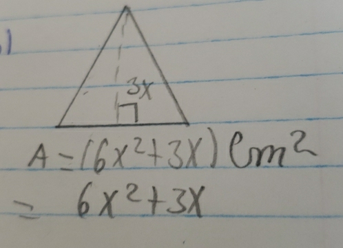 A=(6x^2+3x)cm^2
=6x^2+3x