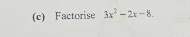 Factorise 3x^2-2x-8.