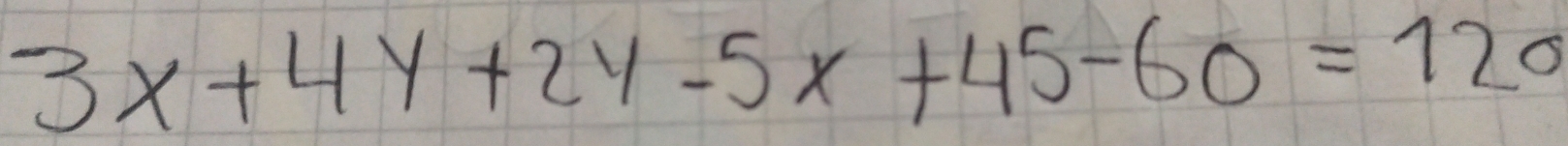 3x+4y+2y-5x+45-60=120