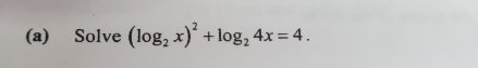 Solve (log _2x)^2+log _24x=4.