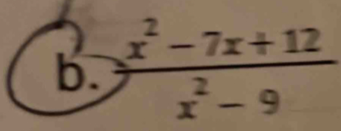  (x^2-7x+12)/x^2-9 