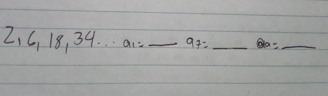 2. G, 18, 34. . . a_1= _  97= _ 
_ Gla=