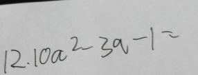 10a^2-3a-1=