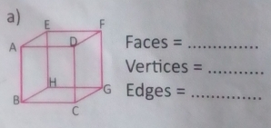 Faces =_ 
Vertices =_ 
Edges =_