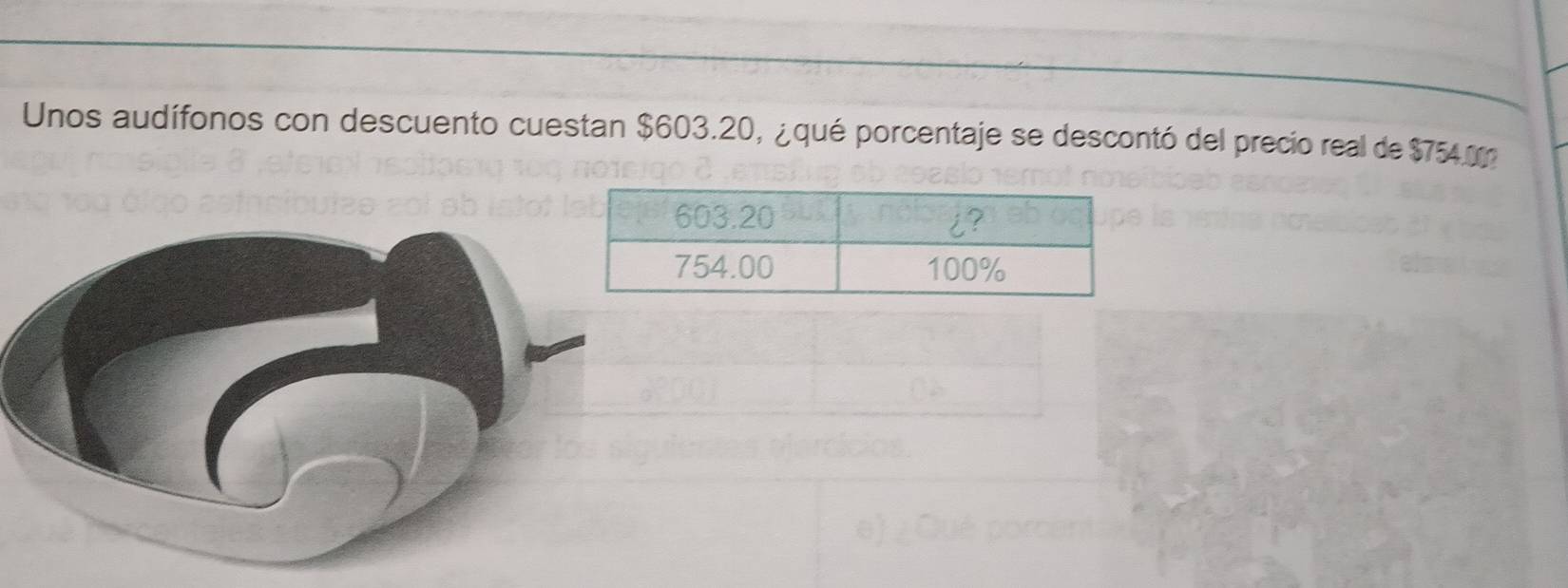 Unos audífonos con descuento cuestan $603.20, ¿qué porcentaje se descontó del precio real de $754