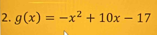 g(x)=-x^2+10x-17