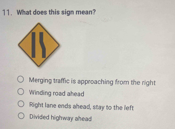 Solved: What does this sign mean? Merging traffic is approaching from ...