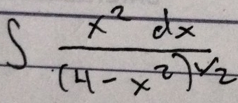 ∈t frac x^2dx(4-x^2)^1/2