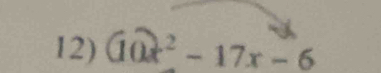 10x² - 17x - 6