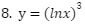 y=(ln x)^3