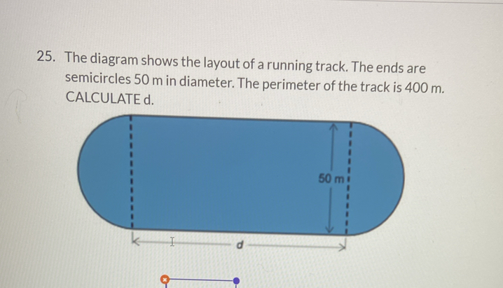 Solved: The diagram shows the layout of a running track. The ends are ...