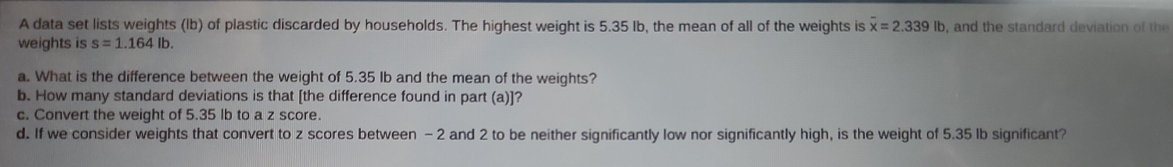Solved: A data set lists weights (lb) of plastic discarded by ...