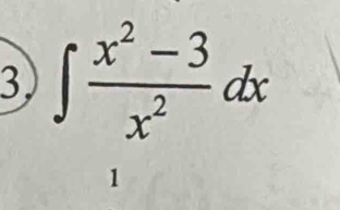 3J ∈t  (x^2-3)/x^2 dx
1