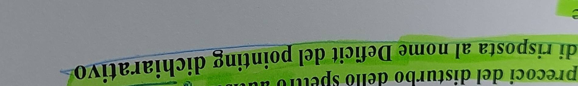 precoci del disturbo delló spettró 
di risposta al nome Deficit del pointing dichiarativo