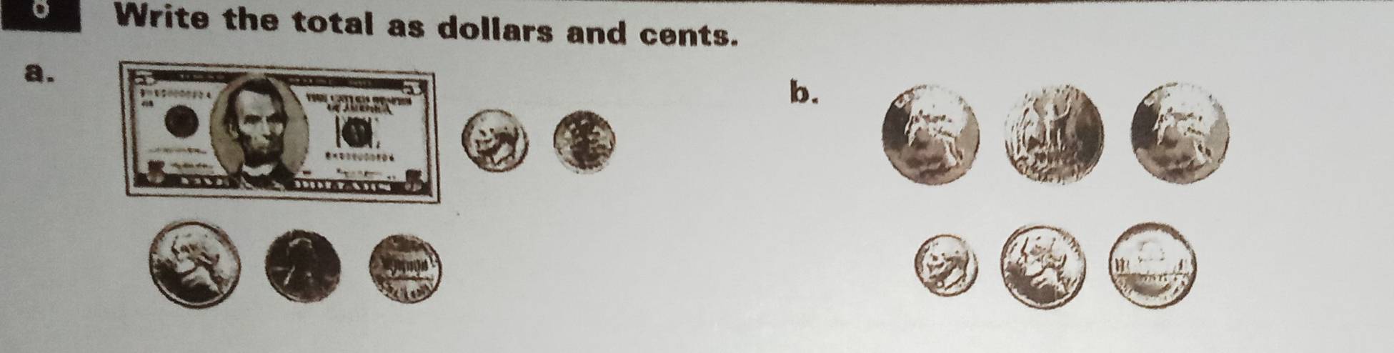 Write the total as dollars and cents. 
a. 
b.