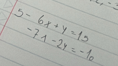 5-6x+y=15
-71-24=-10