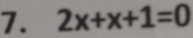 2x+x+1=0