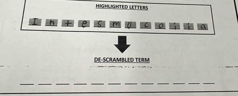 HIGHLIGHTED LETTERS
h + o m 0 C a
DE-SCRAMBLED TERM 
_