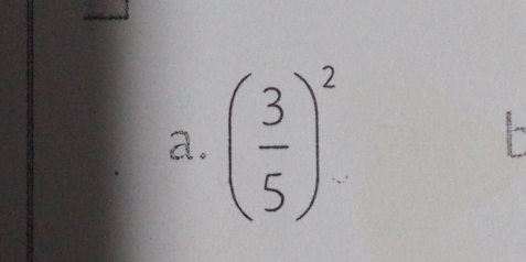 ( 3/5 )^2.