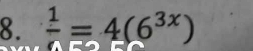  1/a =4(6^(3x))