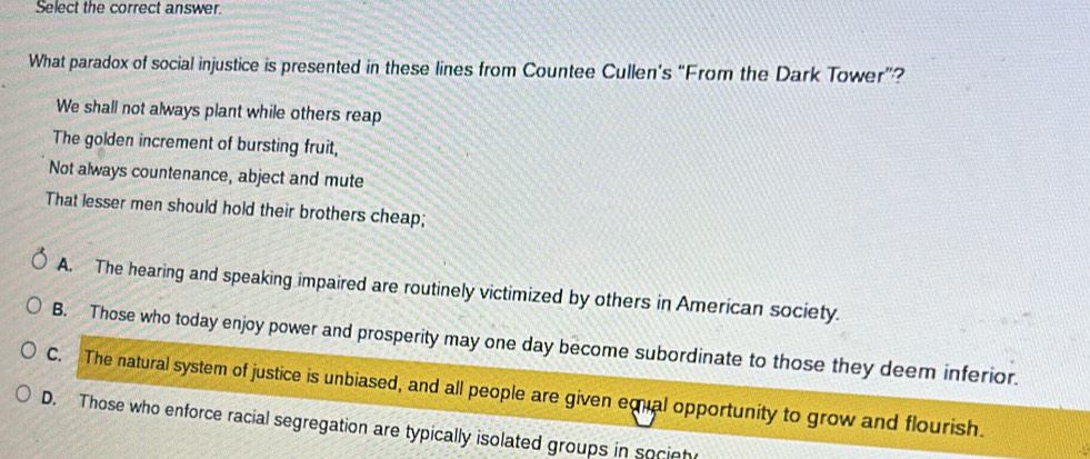 Solved: Select the correct answer. What paradox of social injustice is ...