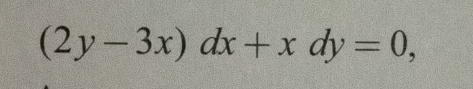 (2y-3x)dx+xdy=0,