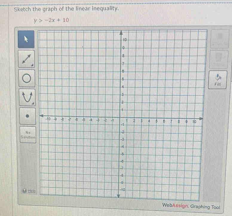 Sketch the graph of the linear inequality.
Fil
N
Solution
H
WebAssign. Graphing Tool