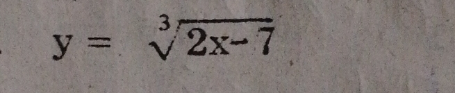 y=sqrt[3](2x-7)