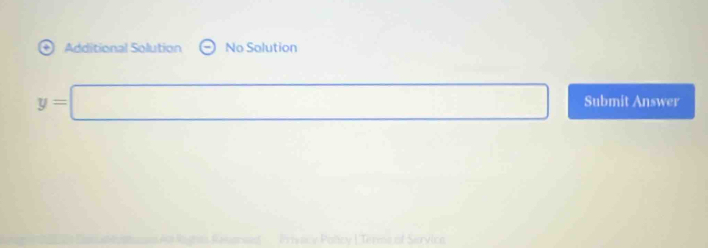 *Additional Solution No Solution
y=□ □ Submit Answer