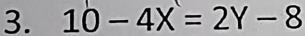 10-4X=2Y-8