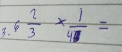 6 2/3 *  1/4 =