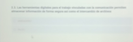 Las heramientas digiales para el trabajo vinculadas con la comnización permiten 
almacenar información de forma segura aol como el inercambis de archivca