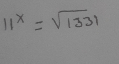 11^x=sqrt(1331)