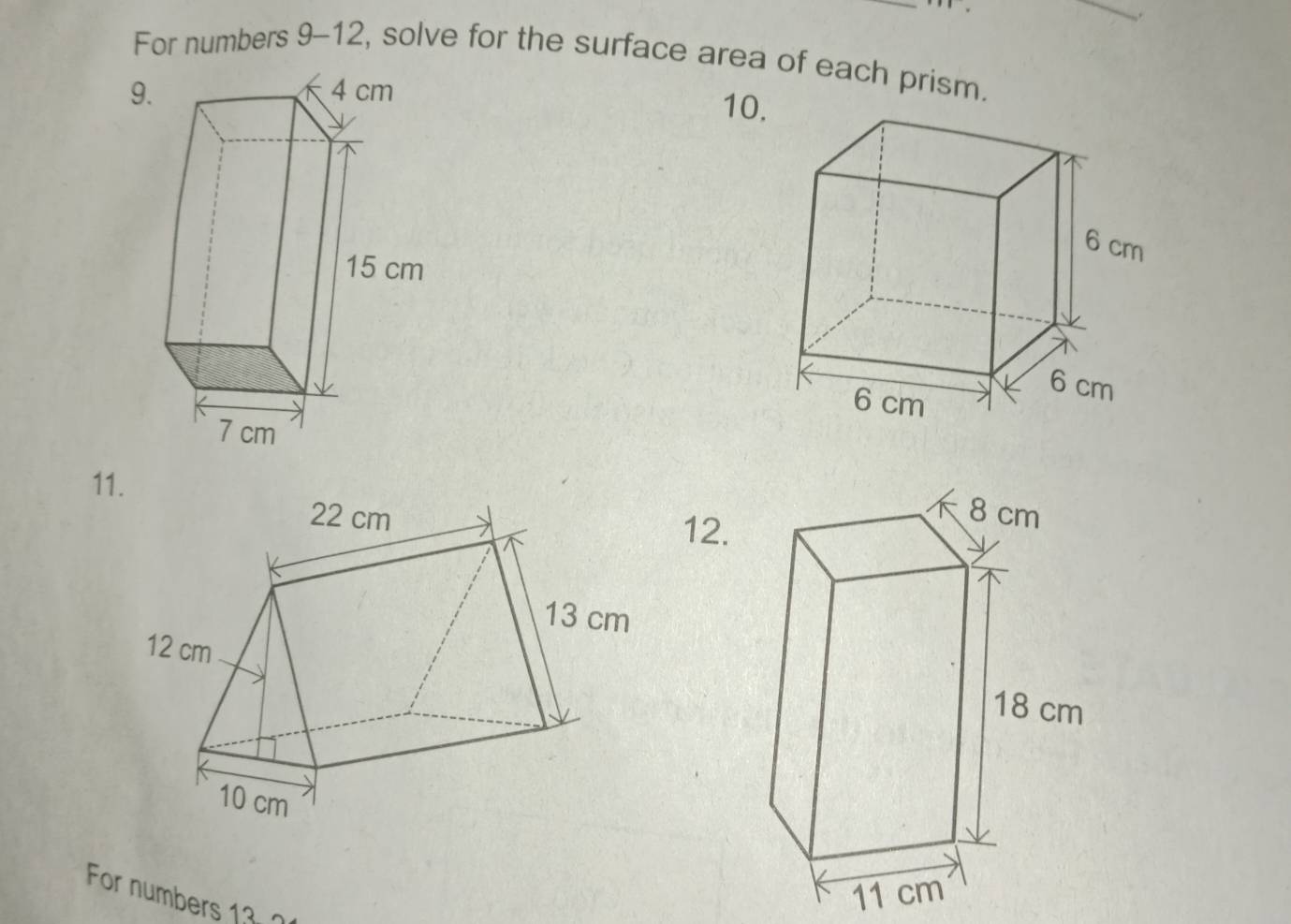 For numbers 9-12, solve for the surface area of each prism. 
9. 
10. 
11. 

12. 
For numbers 13 2