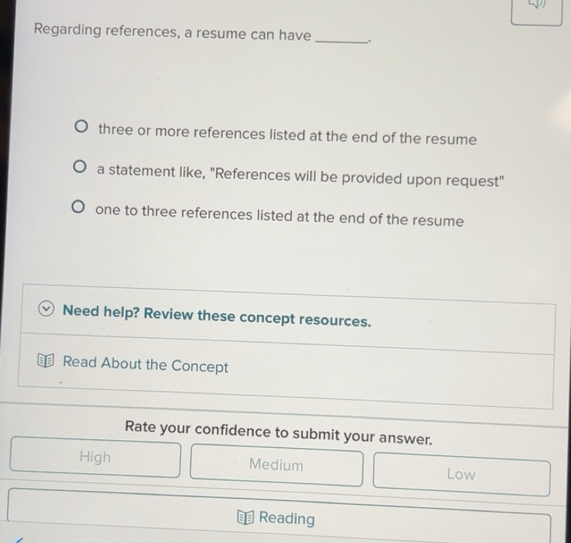 Solved: Regarding references, a resume can have _. three or more ...