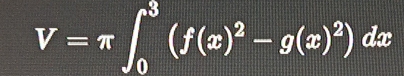 V=π ∈t _0^(3(f(x)^2)-g(x)^2)dx