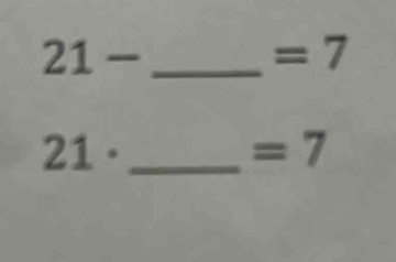 21- _ 
=7
21· _ 
=7