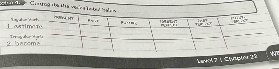 Conjugate the ve 
Level 7 | Chapter 22e