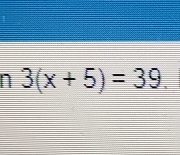 3(x+5)=39.