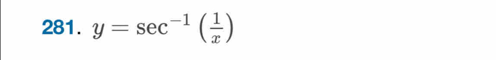 y=sec^(-1)( 1/x )