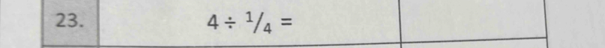 4/ ^1/_4=