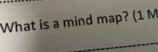 What is a mind map? (1 M