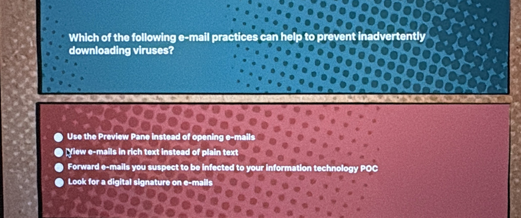 Solved: Which of the following e-mail practices can help inadvertently ...