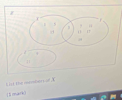 List the members of X
(1 mark)