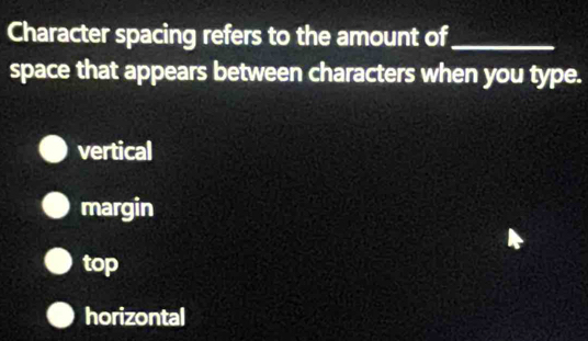 Solved: Character spacing refers to the amount of_ space that appears ...