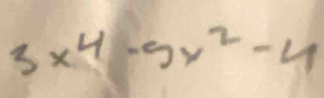 3x^4-9x^2-4