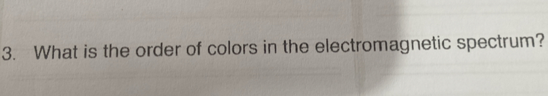 What is the order of colors in the electromagnetic spectrum?